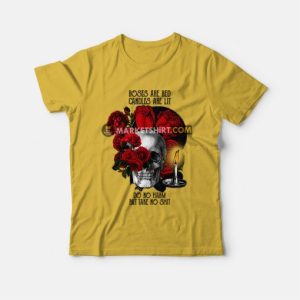 Roses Are Red Candles Are Lit Do No Harm But Take No Shit T-shirt 2 Roses Are Red Candles Are Lit Do No Harm But Take No Shit T shirt 3