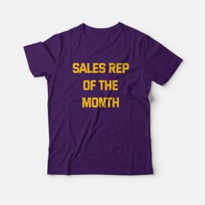 Sales Rep of the Month T-shirt Hot Rod 2 Sales Rep of the Month T shirt Hot Rod 3