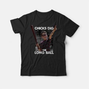 Sandlot Chicks Dig The Long Ball T-Shirt Sandlot Chicks Dig The Long Ball T-Shirt