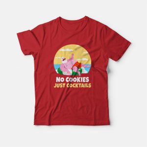 Santa Claus Summer Christmas No Cookies Just Cocktail Beach T-Shirt