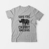 Save The Chubby Unicorns T-Shirt For Man’s And Women’s