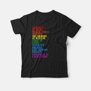 Science Is Real Black Lives Matter No Human Is Illegal T-shirt 2 Science Is Real Black Lives Matter No Human Is Illegal T shirt 3