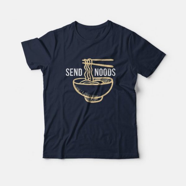 Send Noods Ramen Noodles T-Shirt