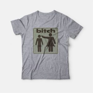 Shoot The Bitch T-Shirt