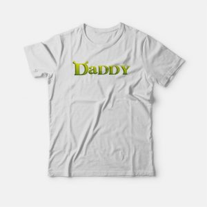 Shrek Daddy Funny T-shirt 2 Shrek Daddy Funny T shirt 3
