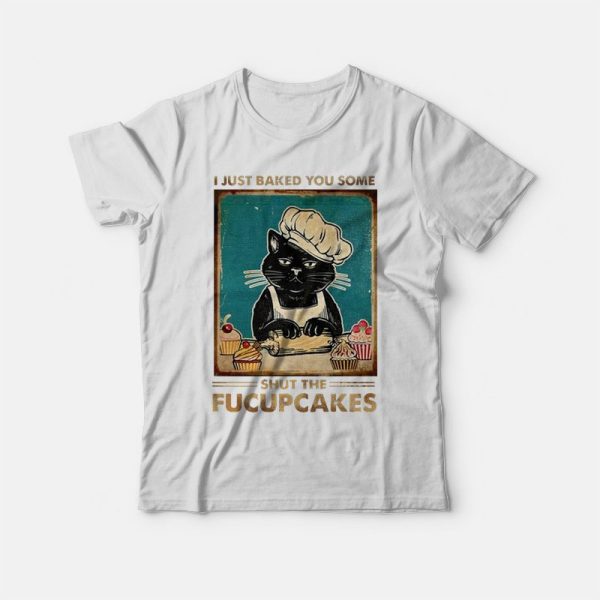 Shut The Fucupcakes T-shirt Vintage