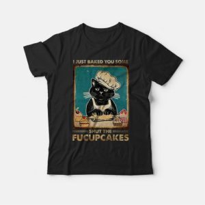 Shut The Fucupcakes T-shirt Vintage 3 Shut The Fucupcakes T shirt Vintage 4
