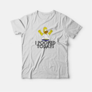 Simpson I Pooped Today Humor T-shirt Simpson I Pooped Today Humor T-shirt
