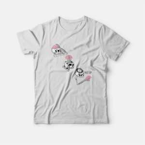 Skeleton Shut Up Brain T-shirt Skeleton Shut Up Brain T-shirt