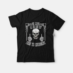 Skull We Learn All Our Gang Shit From The Government T-shirt 3 Skull We Learn All Our Gang Shit From The Government T shirt 4