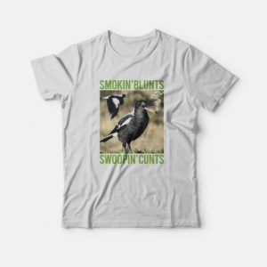 Smokin Blunts Swoopin Cunts T Shirt 3