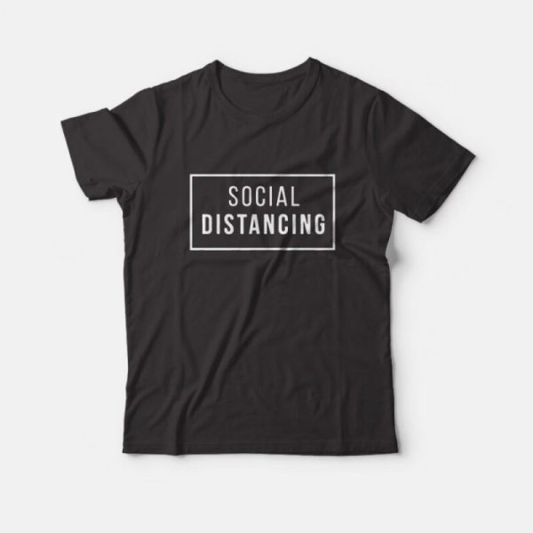 Social Distancing T-Shirt