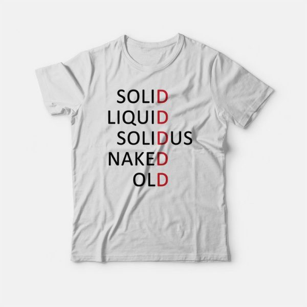 Solid Liquid Solidus Naked Old T-shirt