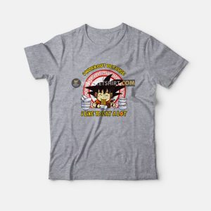 Son Goku I Workout Because I Like To Eat A Lot T-shirt Dragon Ball