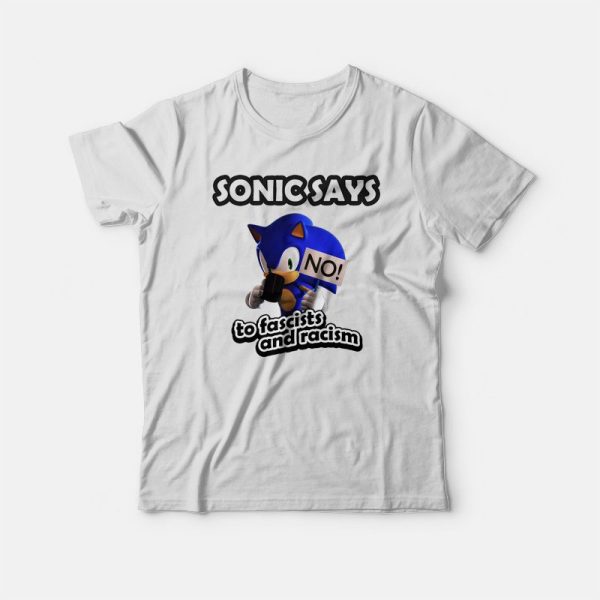 Sonic Says No To Fascists and Racism T-shirt