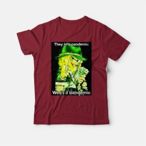 Spongebob They In A Pandemic We In A Bandemic T-shirt 2 Spongebob They In A Pandemic We In A Bandemic T shirt 3