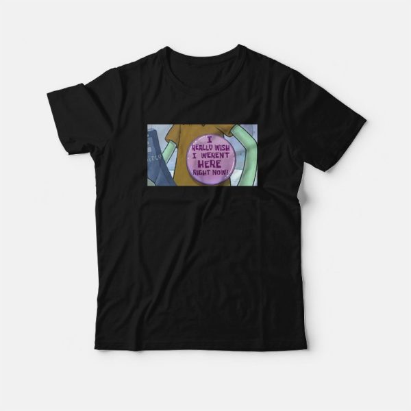 Squidward I Really Wish I Weren’t Here Right Now Button T-Shirt