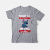 Stitch Touch My and I Will Bite You T-Shirt
