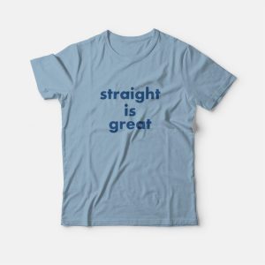 Straight Is Great from But I’m A Cheerleader T-Shirt Straight Is Great from But I’m A Cheerleader T-Shirt