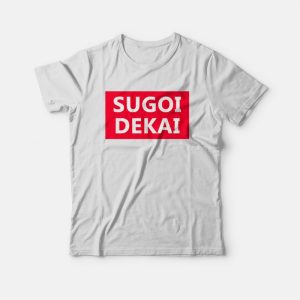 Sugoi Dekai Anime T-shirt Sugoi Dekai Anime T-shirt