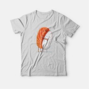 Sushi Hug T shirt 4