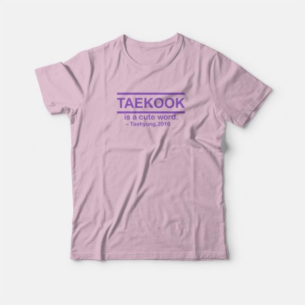 Taekook Is A Cute Word Taeyung 2016 T-Shirt