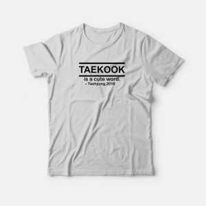 Taekook Is A Cute Word Taeyung 2016 T-Shirt 2 Taekook Is A Cute Word Taeyung 2016 T Shirt 3