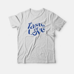 Taste Of Love T shirt 3