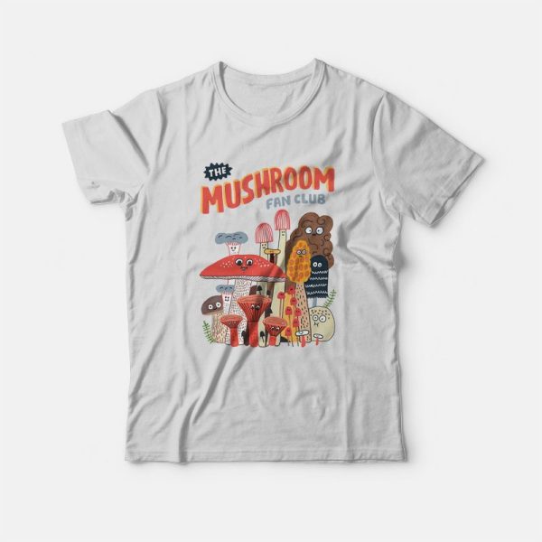 The Mushroom Fan Club T-Shirt