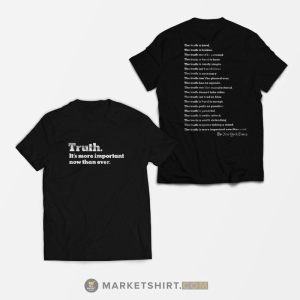 The New York Times Truth It’s More Important Now Than Ever T-Shirt