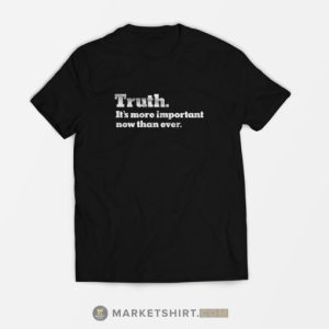 The New York Times Truth It’s More Important Now Than Ever T-Shirt 6 The New York Times Truth It's More Important Now Than Ever T Shirt 7
