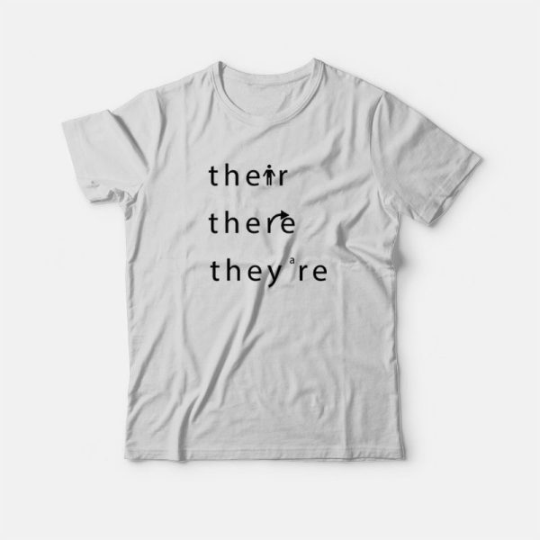 Their There They’re Grammar T-Shirt