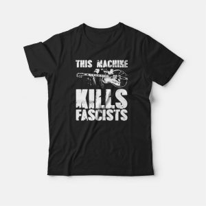 This Machine Kills Fascists Guitar T shirt 3