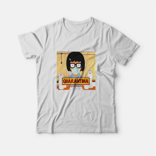 Tina Burger Quarantina Toilet Paper T-Shirt