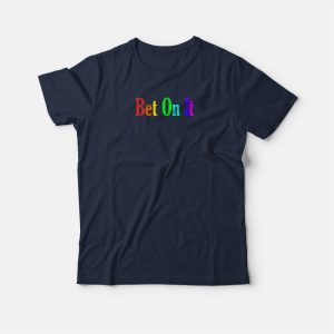 Troy Bet On It Rainbow T-shirt Troy Bet On It Rainbow T-shirt