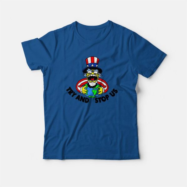 Try and Stop Us T-shirt The Simpsons