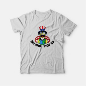 Try and Stop Us T-shirt The Simpsons 2 Try and Stop Us T shirt The Simpsons 3
