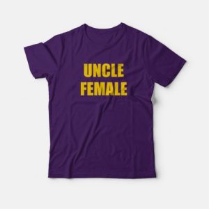 Uncle Female T-shirt 3 Uncle Female T shirt 4