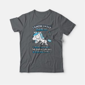 Unicorn I Know I Have Diabetes T shirt 3
