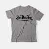 Von Douche Funny Parody Von Dutch T-Shirt