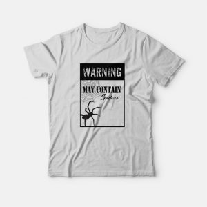 Warning May Contain Spider T-Shirt Warning May Contain Spider T-Shirt