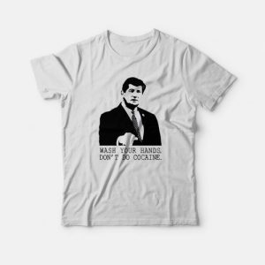 Wash Your Hands Don’t Do Cocaine T-shirt Wash Your Hands Don’t Do Cocaine T-shirt