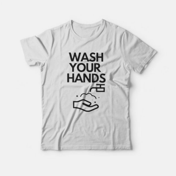 Wash Your Hands T-shirt