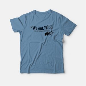 We Out Harriet Tubman 1849 T-shirt 3 We Out Harriet Tubman 1849 T shirt 4