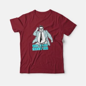 Well La Dee Frickin Da T-shirt 2 Well La Dee Frickin Da T shirt 3