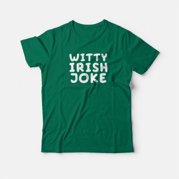 Witty Irish Joke T-shirt