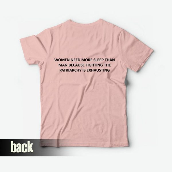 Women Need More Sleep than Men Back T-shirt