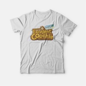 Yeah I Have Excellent Coochie Date Me Please T-shirt 2 Yeah I Have Excellent Coochie Date Me Please T shirt 3