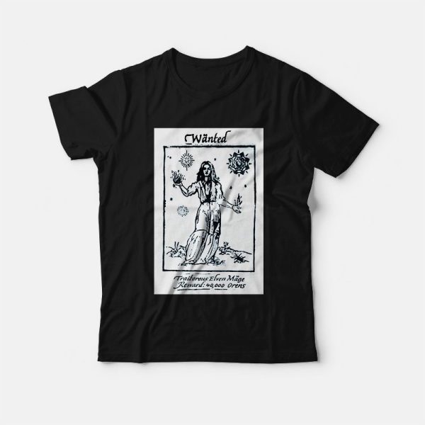 Yennefer’s Wanted Poster Wanted Traitorous Elven Mage T-Shirt