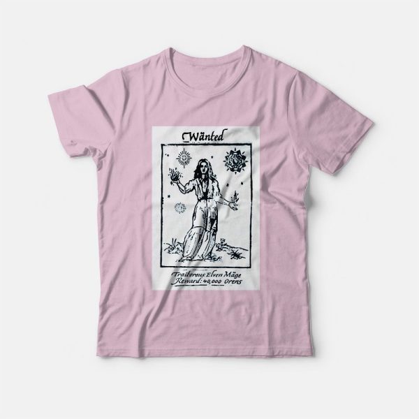 Yennefer’s Wanted Poster Wanted Traitorous Elven Mage T-Shirt